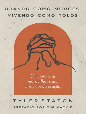 cover image of Orando como monges, vivendo como tolos